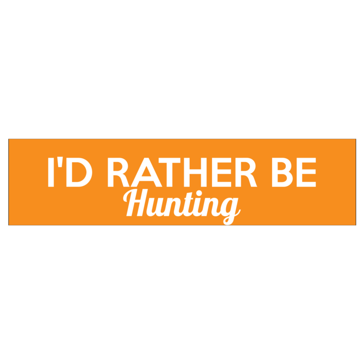 I'd Rather Be Hunting